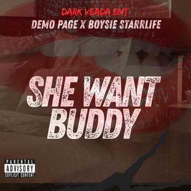 She want buddy (feat. Boysie Starlife)