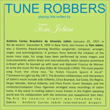 Tune Robbers Playing Hits Written by Tom Jobim