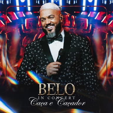 Caça E Caçador (Ao Vivo / Belo In Concert)
