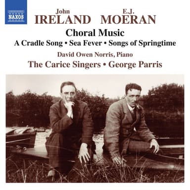 Ireland & Moeran: Choral Music