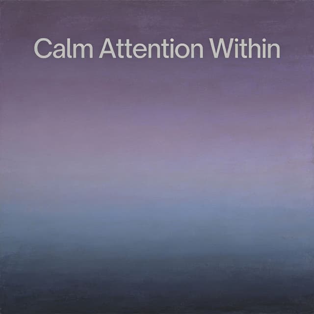 Calm Attention Within