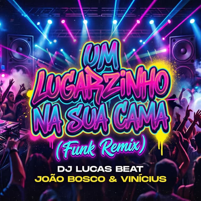 Um Lugarzinho Na Sua Cama (Funk Remix)