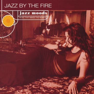 Jazz Moods: Jazz By The Fire