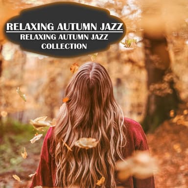 Relaxing Autumn Jazz