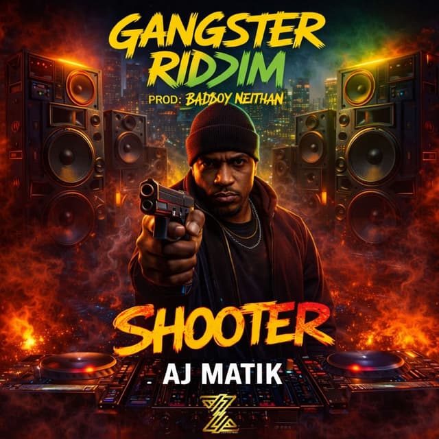 Gangster Riddim "Shooter"
