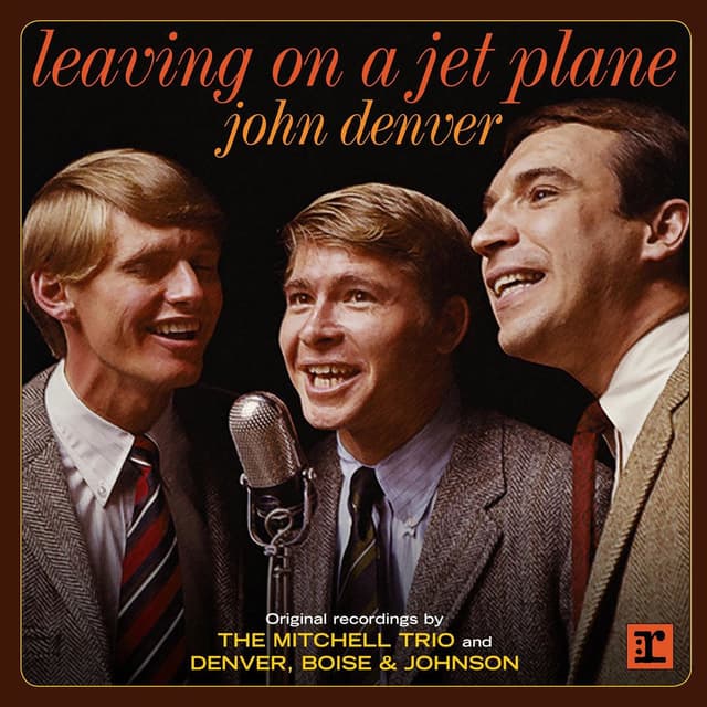 Leaving On a Jet Plane: John Denver