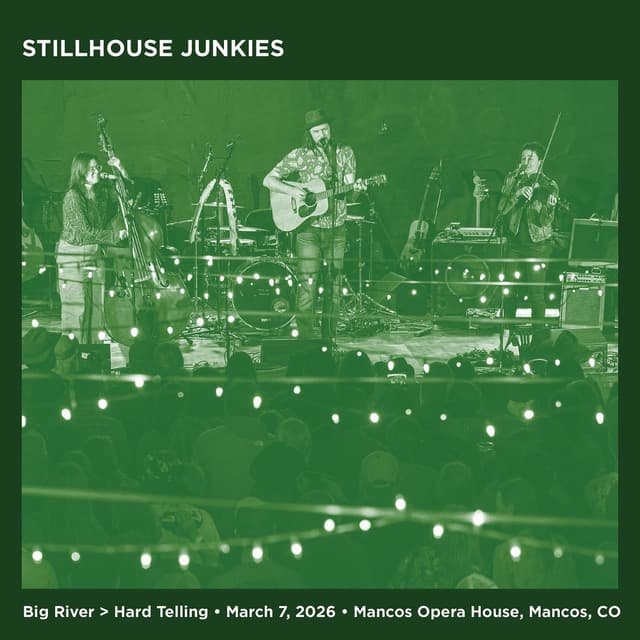 Big River > Hard Telling (Live at Mancos Opera House, Mancos, Co, March 7, 2026)