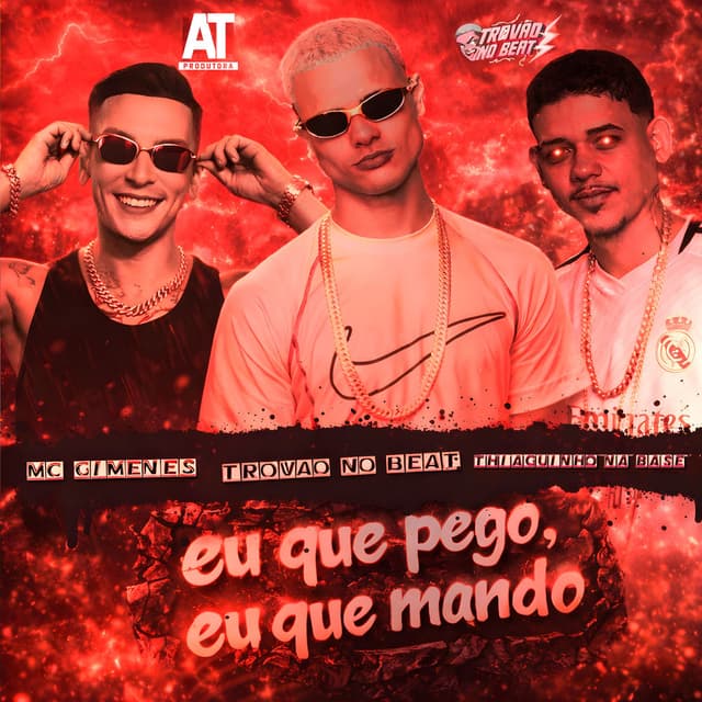 Eu Que Pego, Eu Que Mando