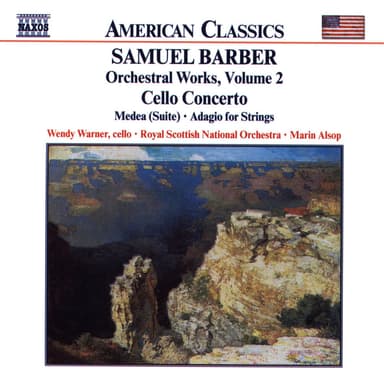 Barber: Cello Concerto - Medea Suite - Adagio for Strings