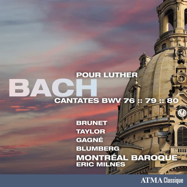 Bach: Cantatas Pour Luther, BWV 76, 79 & 80