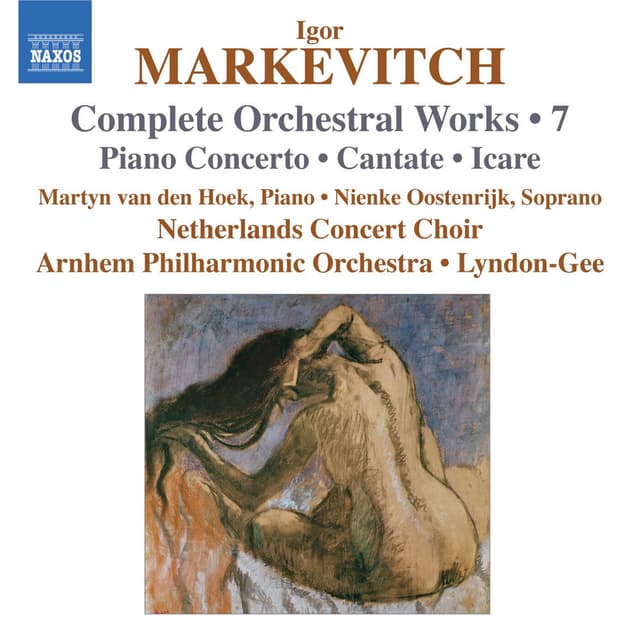 Markevitch: Orchestral Works, Vol. 7: Piano Concerto - Cantate - Icare