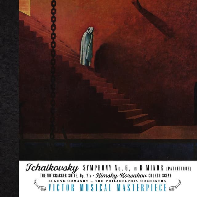 Tchaikovsky: Sympohnie No. 6 "Pathétique" & The Nutcracker, Op. 71 a (2025 Remastered Version)