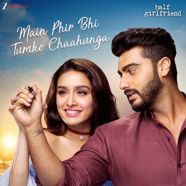 Main Phir Bhi Tumko Chaahunga (From "Half Girlfriend")