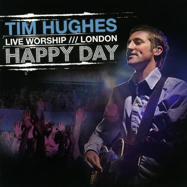 Happy Day - Live Worship - London (Live)