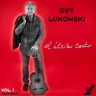 El Ultimo Canto, vol. 1: From Bach...