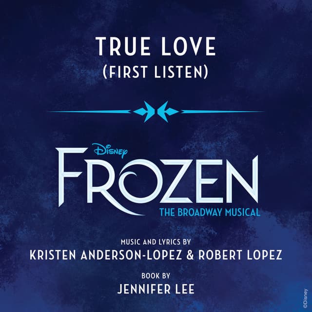 True Love (From "Frozen: The Broadway Musical" / First Listen)