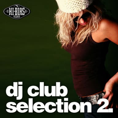 Hi-Bias: DJ Club Selection 2