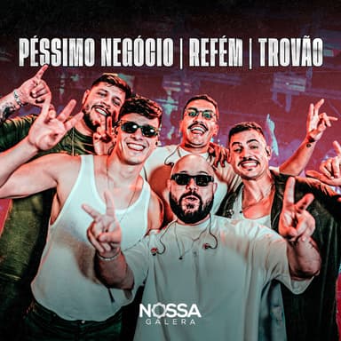 Péssimo Negócio / Refém / Trovão (Ao Vivo)