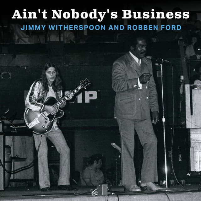 Ain't Nobody's Business