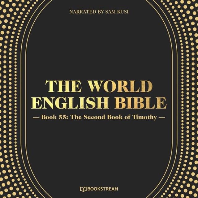 The World English Bible, Book 55: The Second Book of Timothy