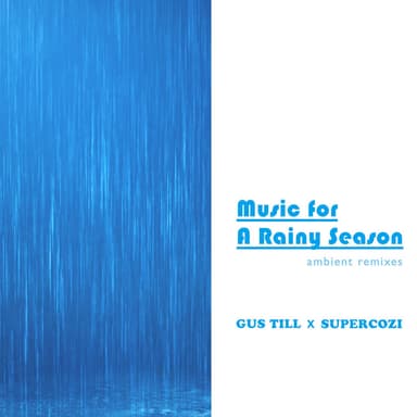 Music For A Rainy Season (Ambient Remixes)