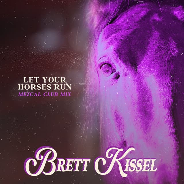 Let Your Horses Run (Mezcal Club Mix)
