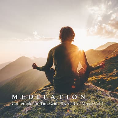 MEDITATION: Contemplation Time with BINAURAL Music Vol. 1