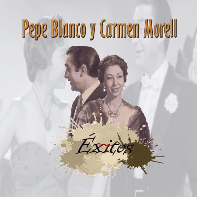 Pepe Blanco y Carmen Morell - Éxitos