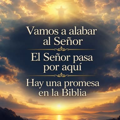 Vamos a Alabar al Señor/El Señor Pasa por Aquí/Hay una Promesa en la Biblia (En Vivo)