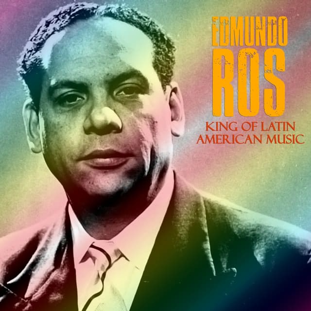 King of Latin American Music / El Rey de la Música Latinoamericana (Remastered)