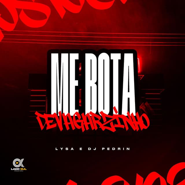 Me Bota Devagarinho
