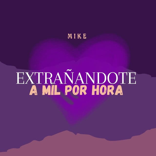 EXTRAÑÁNDOTE A MIL POR HORA