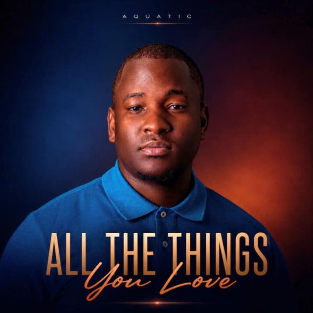 All The Things You Love