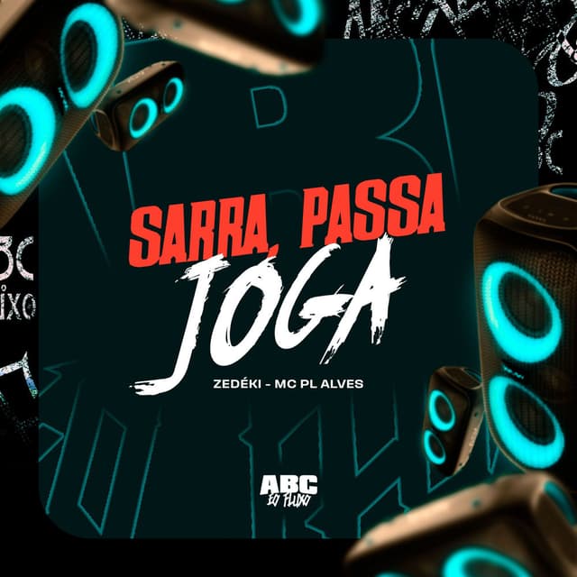 Sarra, Passa, Joga