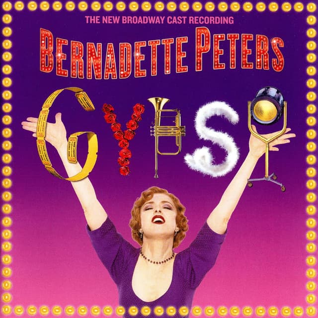 Gypsy (2003 Broadway Cast Starring Bernadette Peters)