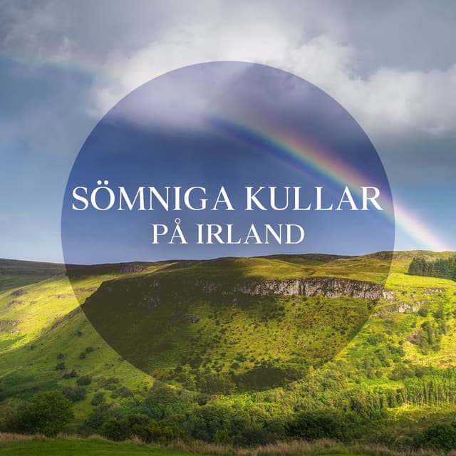Sömniga kullar på Irland: Keltisk instrumental sömnmusik