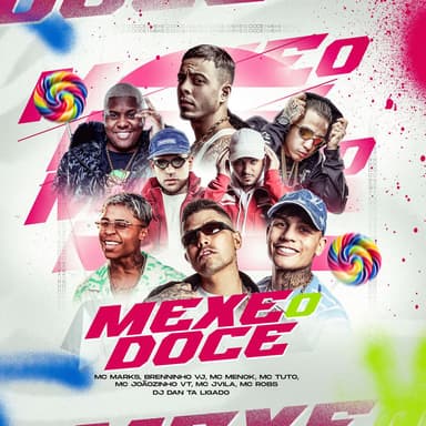 Mexe o Doce (feat. DJ Dan Tá Ligado, MC Jvila, MC Joãozinho VT, MC Robs)