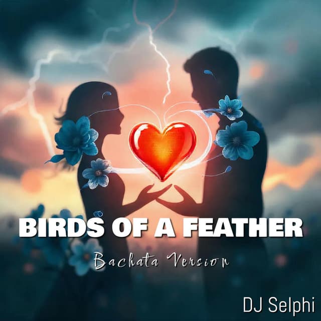 BIRDS OF A FEATHER (Bachata Version)