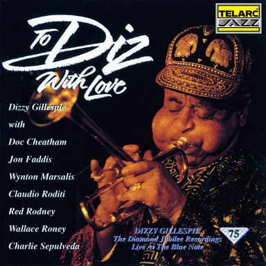 To Diz With Love (Live At The Blue Note, New York City, NY / January 29 To February 1, 1992)