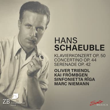 Schaeuble: Piano Concerto, Op. 50, Oboe Concertino, Op. 44 & Serenade, Op. 42