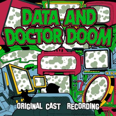 Data and Doctor Doom (Original Cast Recording)