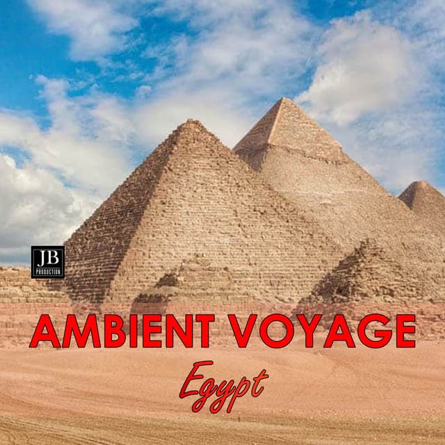 Ambient Voyage Egypt