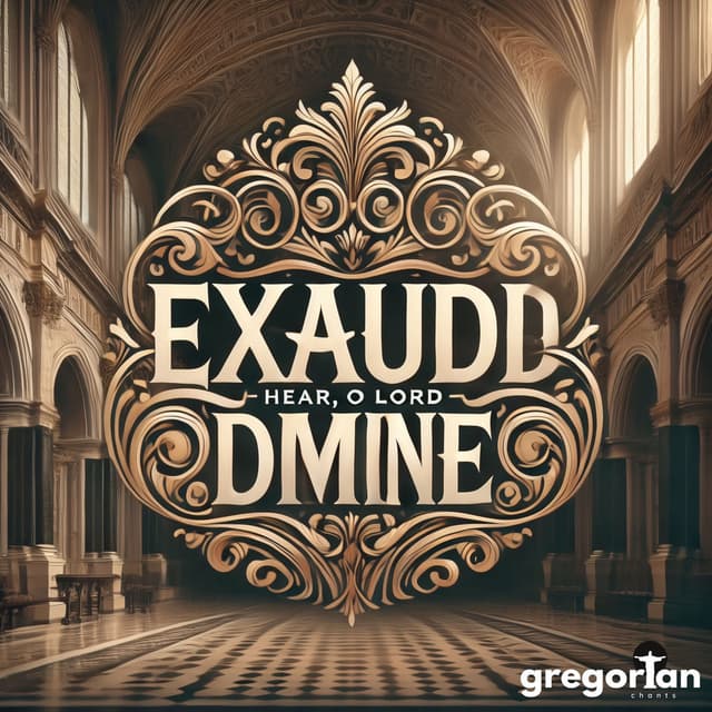 Exaudi Domine - Hear, O Lord