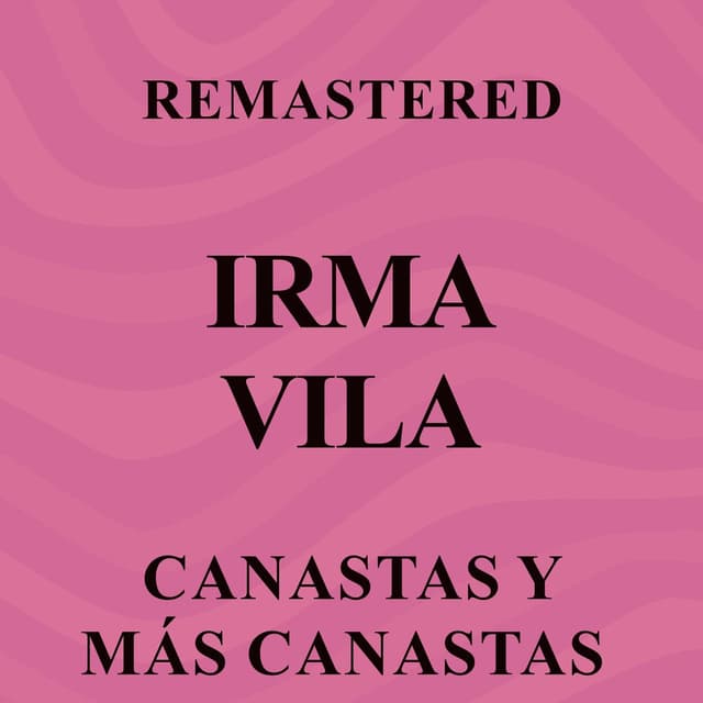 Canastas y más canastas (Remastered)