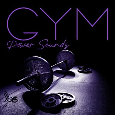 Gym Power Sounds: Best Beats to Train Hard