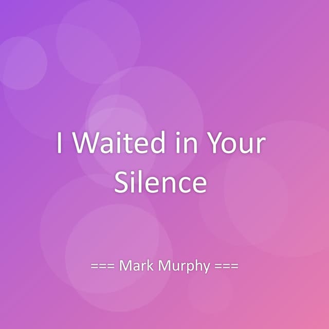 I Waited in Your Silence