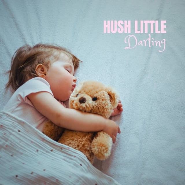 Hush Little Darling