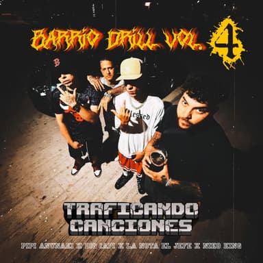 Barrio Drill, Vol. 4 | Traficando Canciones