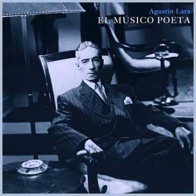 El Musico Poeta - Canciones De Agustin Lara