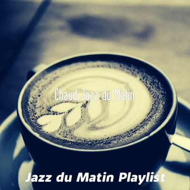 Chaud Jazz du Matin